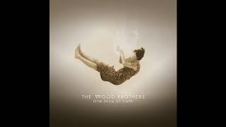 The Wood Brothers  'River Takes the Town'