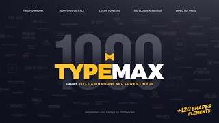 TypeMax - 1000+ Unique Titles & Lower Thirds