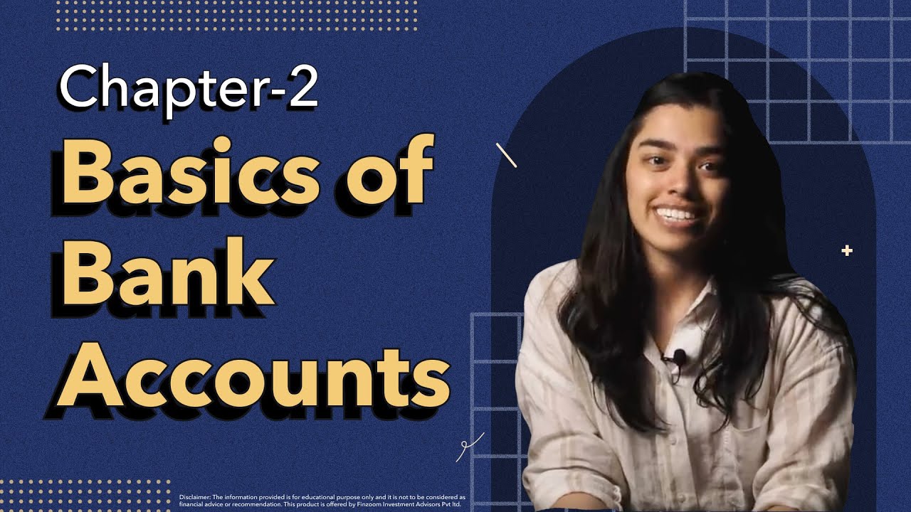 Basics of Bank Accounts - Basics of Money: Ch. 2 | IND Learn by INDmoney
