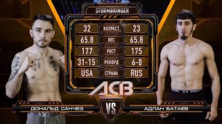 :   vs.   | Donald Sanchez vs. Adlan Bataev | ACB 50 - Stormbringer