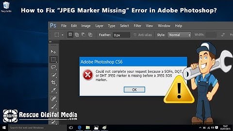 How to Fix “JPEG Marker Missing” Error in Adobe Photoshop? | Video Guide | Rescue Digital Media