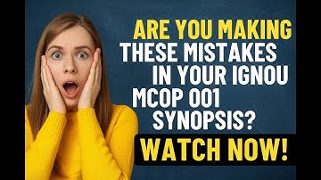 IGNOU MCOP 001 Synopsis Preparation: Key Elements and Writing Tips