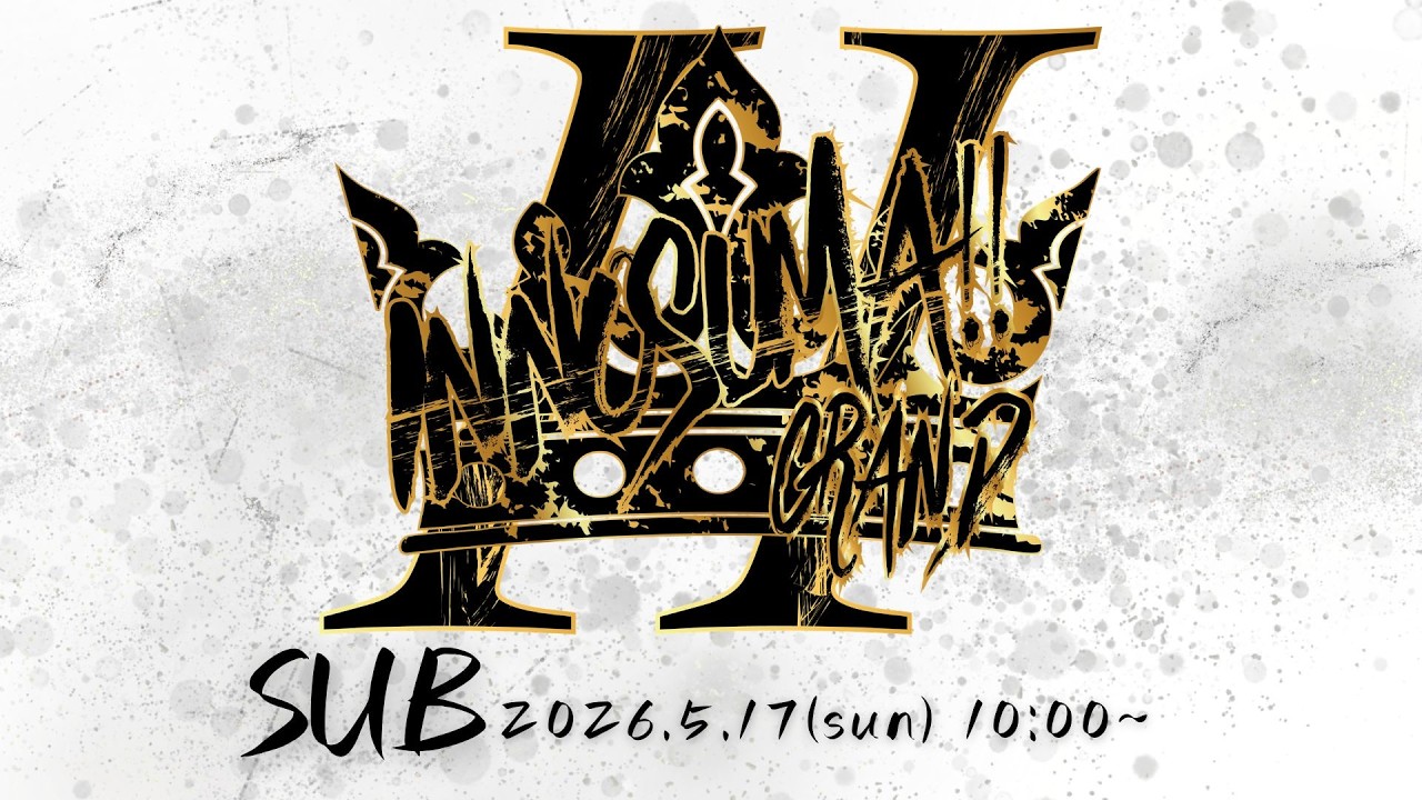 INNOSUMA!!GRANDⅡ サブ配信① ft Hurt, らる, さや, ラリックス, Yone_pi, らき, シオン, Mark and more!!