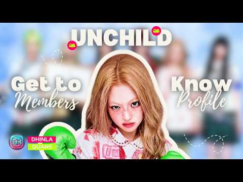 UNCHILD (언차일드) MEMBERS PROFILE & FACTS [GET TO KNOW K-POP GIRL GROUP]