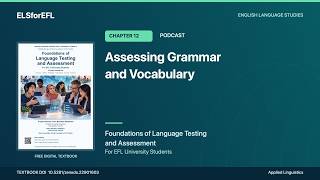 Chapter 12: Assessing Grammar and Vocabulary | Podcast