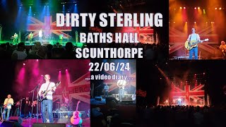 Dirty Sterling, Live at Baths Hall, Scunthorpe - 22/06/24 'a video diary' #dirtysterling
