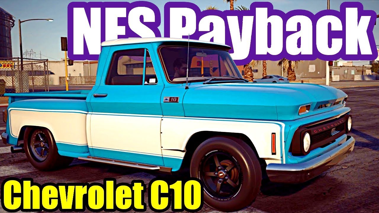 C 10 com. Chevrolet c10 NFS Payback. Chevrolet c10 Payback. Chevrolet c10 Stepside Pickup в need for Speed Payback. Chevy c10 NFS Payback.