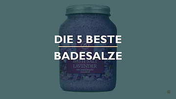 Welches ist das beste Badesalz?