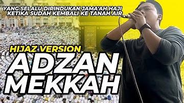 [Irama HIJAZ] ADZAN MEKKAH - Muhammad Miftachudin