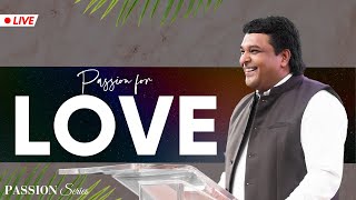 PASSION FOR LOVE | Bethel AG Church | Rev. Johnson V | 24th March 2024 @ 8:00 am (IST)