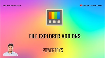 What is a File Explorer addons within Microsoft Power Toys tool ?