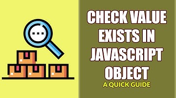 How To Check If Value Exists In Javascript Object