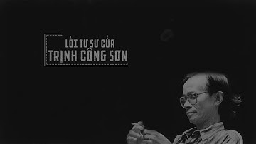 Audio // Lời tự sự của Trịnh Công Sơn // Nỗi lòng của tên tuyệt vọng
