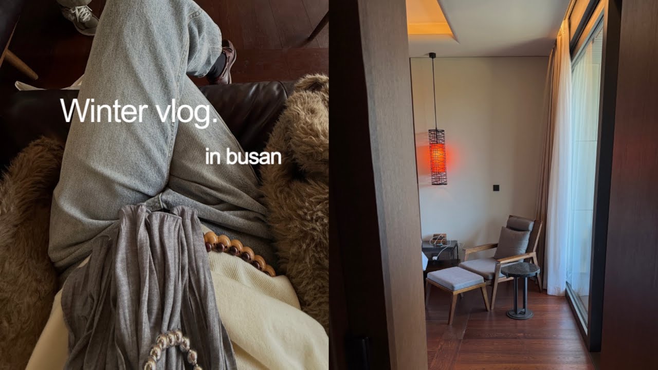 sub/busan vlog. 뉴 카메라 개시📹, 아난티 부산 앳 코브 2박 후기, 부산 맛집과 카페들, 브리즈아카이브, 아키와와, 오엘스, 해목, 1월 겨울의 부산, 호캉스 여행