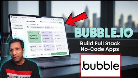 Build Full Stack Apps Using Bubble.io | A Full Stack No-Code Platform to build apps faster