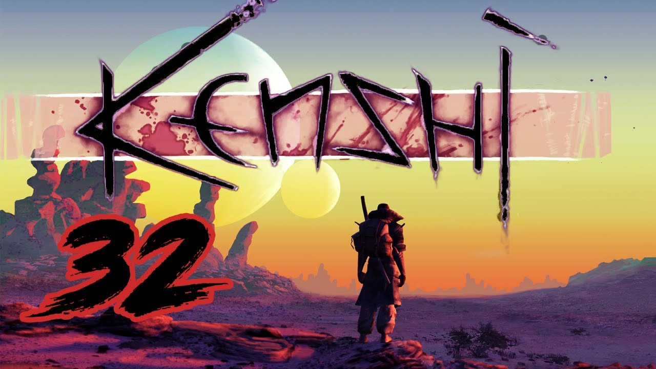 Kenshi Ep 32