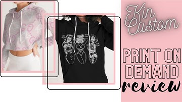 KIN CUSTOM REVIEW | Print On Demand