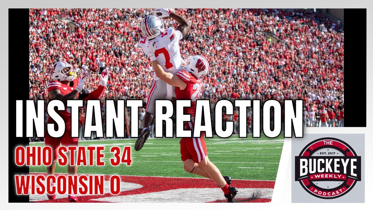 Instant Reaction From Ohio State's 34-0 Win Over Wisconsin - YouTube