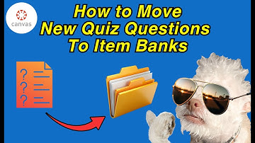 How to Copy New Quiz Questions to an Item Bank in Canvas