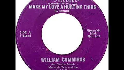 William Cummings - Make My Love A Hurting Thing
