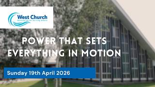 LIVE West Church Morning Worship - Sunday 19th April  2026