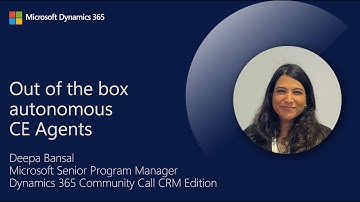 Kant-en-klare autonome CE-agenten | Deepa Bansal | Dynamics 365 CRM Community Call