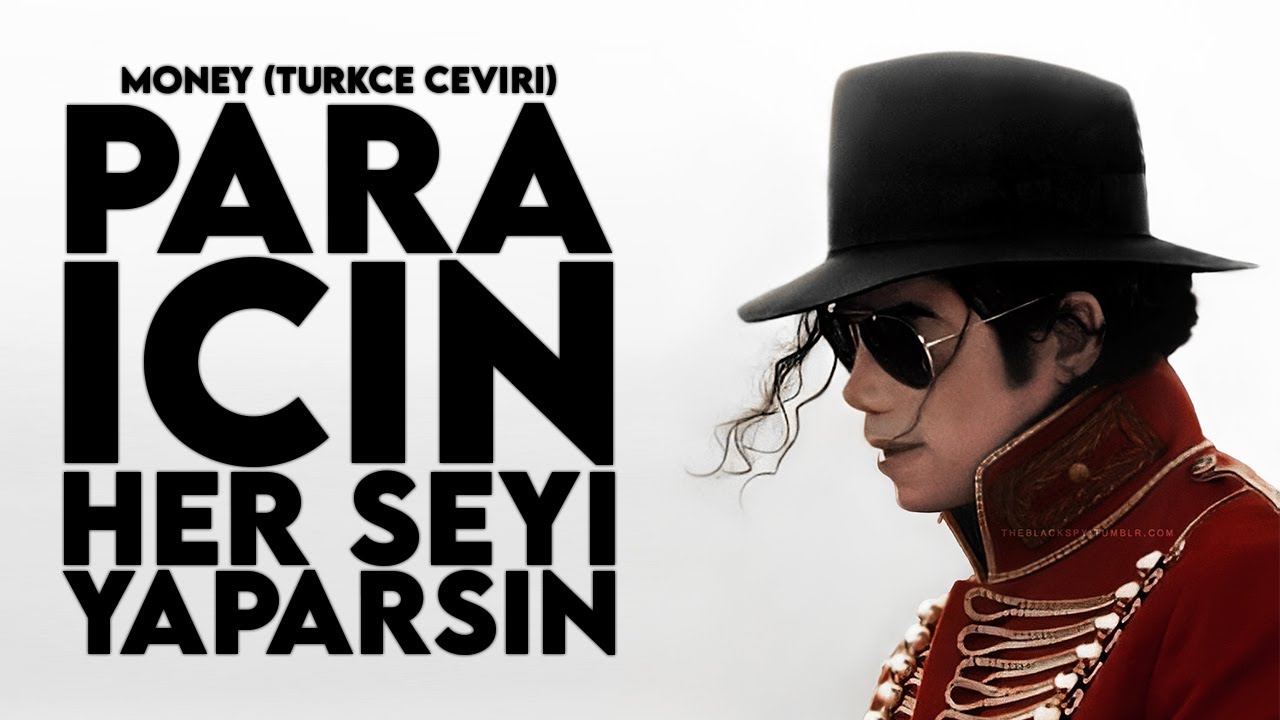 Michael Jackson Money T rk e eviri YouTube
