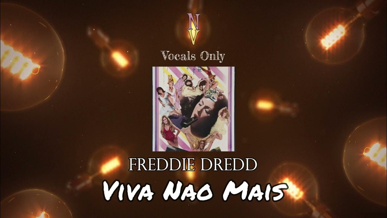 Viva Nao Mais Vocals Only Acapella Freddie Dredd YouTube viva-nao-mais-vocals-only-acapella-freddie-dredd-youtube