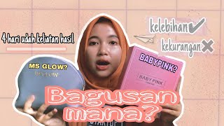 REVIEW JUJUR MS GLOW & BABY PINK || bagusan mana sii?