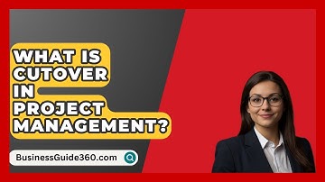 What Is Cutover In Project Management? - BusinessGuide360.com
