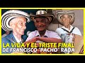 La vida y el triste final de francisco pacho rada  su numerosa familia de ms de 400 lo llor