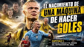 ERLING HAALAND: El nacimiento de un maquina de hacer goles | Parte 1/4 Infancia, familia y el origen