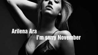 Arilena Ara - I'm sorry November