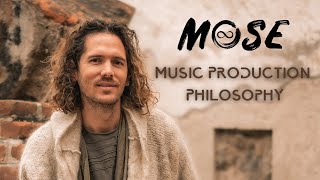 Mose : Music Production Philosophy