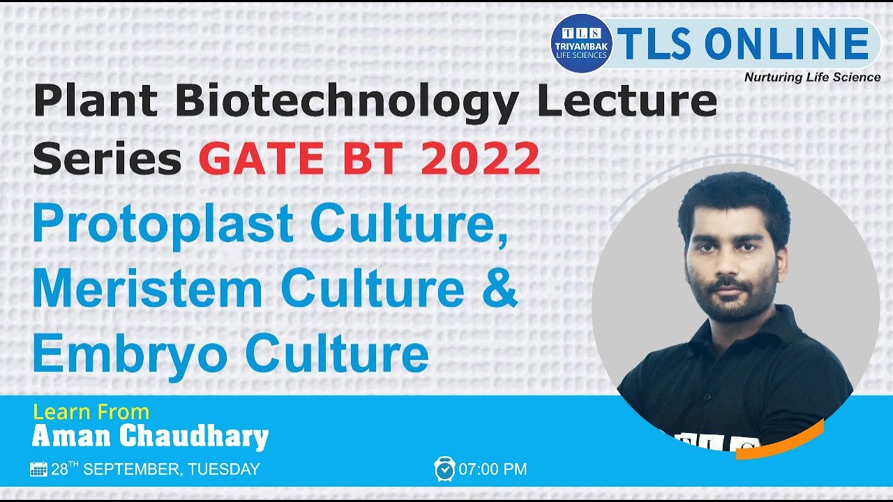 Protoplast Culture, Meristem Culture & Embryo Culture