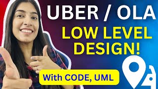 Uber/Ola Low Level System Design explained with CODE, UML Diagram | Easy & Detailed Explanation!!
