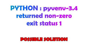PYTHON : pyvenv-3.4 returned non-zero exit status 1