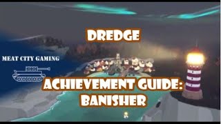 Dredge // Achievement Guide - Banisher Net Worth