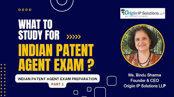 What to Study for Indian Patent Agent Exam? I PART-1 I Bindu Sharma I Origiin IP Solutions LLP