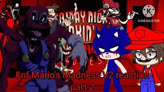 Fnf react to Mario's Madness V2 Mod Part 2! (Gacha reaction)