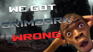 Why we're wrong about Grimdark
