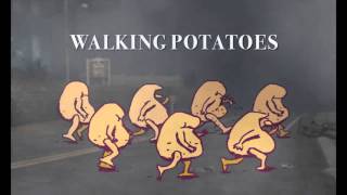 WALKING POTATOES