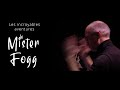 Les incroyables aventures de mr fogg  spectacle