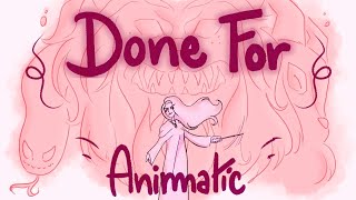 Done For | EPIC: The Musical - Animatic