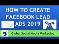 How To Create Facebook Lead Ads For Beginners 2019