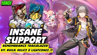 [Hindi] Insane Support | Remembrance Trailblazer Kit, Build, Relics & Lightcones | HSR 3.0