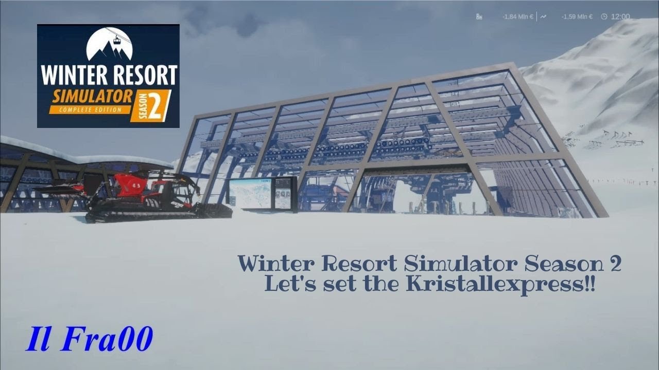 Winter Resort Simulator Season 2 - Let's set the Kristallexpress
