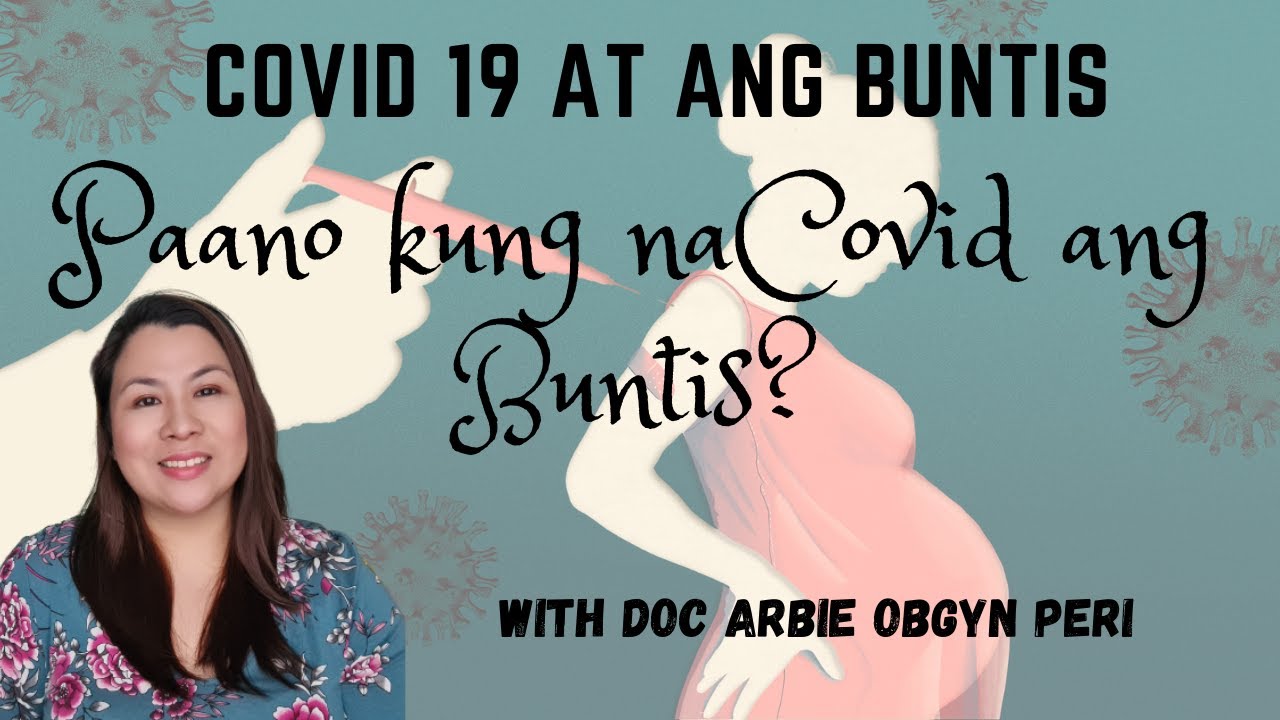 COVID 19 at Ang Buntis Paano kung naCovid ang Buntis