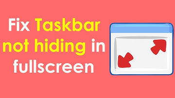 Taskbar not hiding in fullscreen mode in windows 10