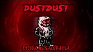 [UNDERTALEAU]DustDust-DIVINE MEGALOVANIA(SK's ver)